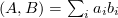 $ (A, B) = \sum _{i} a_{i} b_{i} $